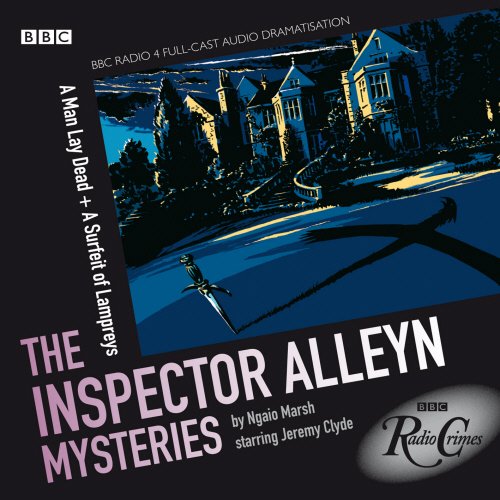 Stock image for The Inspector Alleyn Mysteries: A Man Lay Dead and A Surfeit of Lampreys (BBC Radio Crimes) for sale by WorldofBooks