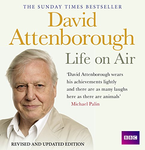 9781408467503: David Attenborough Life On Air: Memoirs Of A Broadcaster