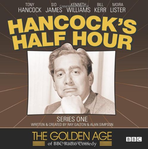 Hancock's Half Hour (Hancock's Half Hour-Golden Age of BBC Radio Comedy) (9781408467633) by Simpson, Alan; Galton, Ray