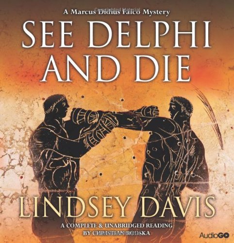 9781408468029: Falco: See Delphi and Die (Marcus Didius Falco)