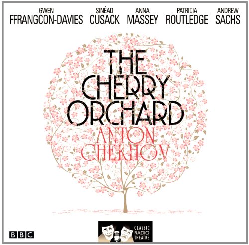 Beispielbild fr The Cherry Orchard (Classic Radio Theatre) zum Verkauf von WorldofBooks