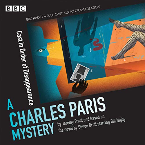 9781408468449: Charles Paris: Cast in Order of Disappearance: A BBC Radio 4 full-cast dramatisation (Charles Paris Mysteries)