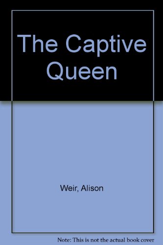 Stock image for The Captive Queen for sale by Goldstone Books