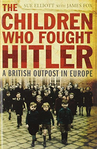 Stock image for The Children Who Fought Hitler for sale by Better World Books Ltd