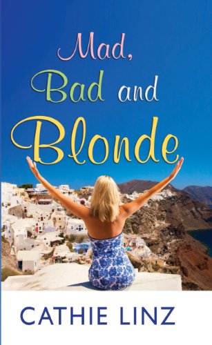 Mad, Bad and Blonde (9781408492161) by Linz, Cathie
