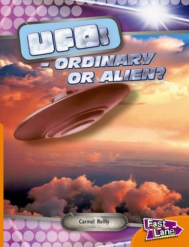 UFOS Ordinary or Alien Fast Lane Orange Non-Fiction (9781408501160) by REILLY, CARMEL