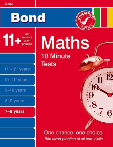 Stock image for Bond 10 Minute Tests 7-8 Years Maths (7-8 Years) (8-9 Years) for sale by Greener Books