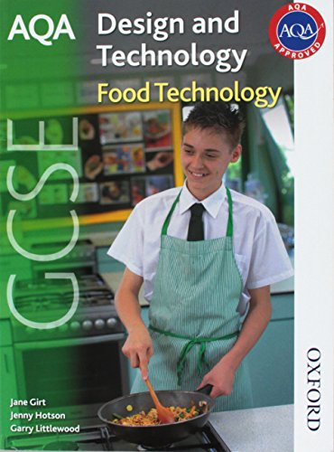 AQA GCSE Design and Technology: Food Technology (9781408502723) by Hotson, Jenny; Girt, Jane; Littlewood, Garry