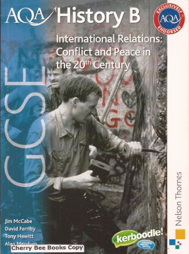 9781408503010: AQA GCSE History B International Relations: Conflict and Peace in the 20th Century: Unit 1