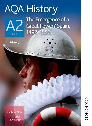 Stock image for AQA History A2 The Emergence of a Great Power? Spain, 1492-1556 for sale by AwesomeBooks