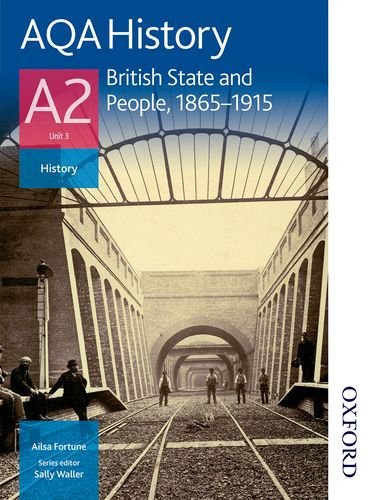 Stock image for AQA A2 History British State and People, 1865-1915 (Aqa A2 History Students Book) for sale by WorldofBooks