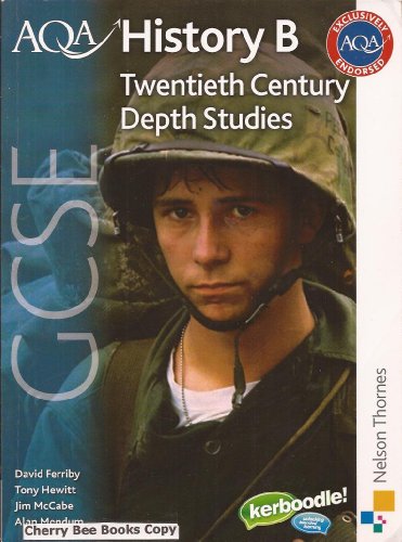 Stock image for AQA History B GCSE Twentieth Century Ferriby, David; Hewitt, Tony; Mc for sale by Iridium_Books