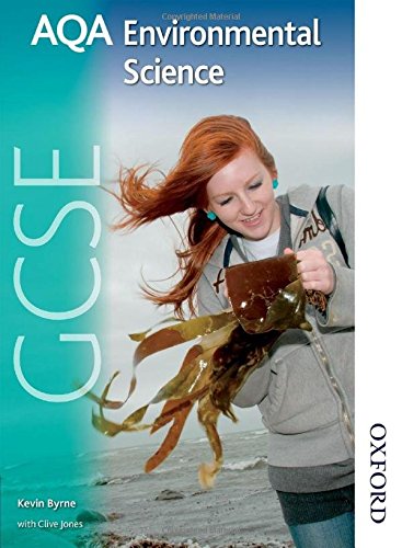 AQA GCSE Environmental Science Student Book (9781408503966) by Byrne, Kevin; Jones, Clive