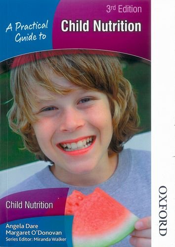 Beispielbild fr A Practical Guide to Child Nutrition 3rd Edition zum Verkauf von AwesomeBooks