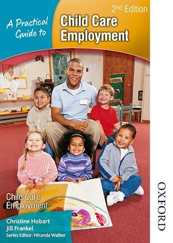 Beispielbild fr A Practical Guide to Childcare Employment 2nd Edition zum Verkauf von Better World Books Ltd