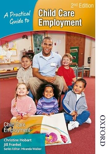 Stock image for A Practical Guide to Childcare Employment 2nd Edition for sale by Anybook.com