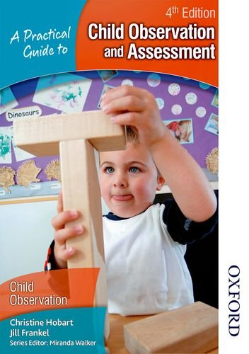 Beispielbild fr A Practical Guide to Child Observation and Assessment 4th Edition zum Verkauf von ThriftBooks-Atlanta