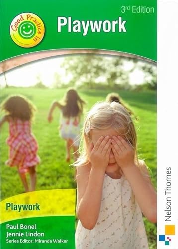 Imagen de archivo de Good Practice in Playwork 3rd Edition a la venta por Better World Books Ltd