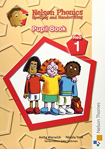 Stock image for Nelson Phonics Spelling and Handwriting Pupil Book Red 1 (Pupil Books) for sale by AwesomeBooks