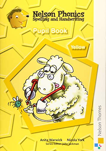 Stock image for Nelson Phonics Spelling and Handwriting Pupil Book Yellow Level (Pupil Books) for sale by WorldofBooks