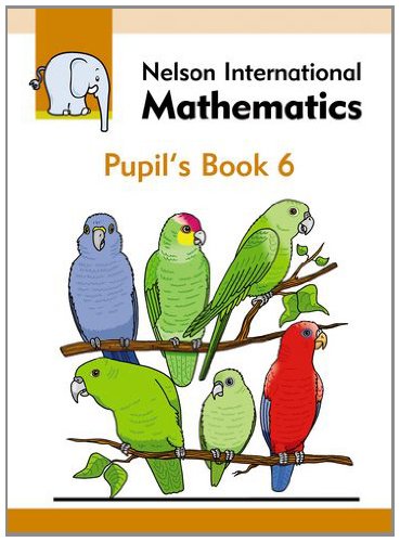 Nelson International Mathematics Pupil's Book 6 (9781408507780) by Morrison, Karen