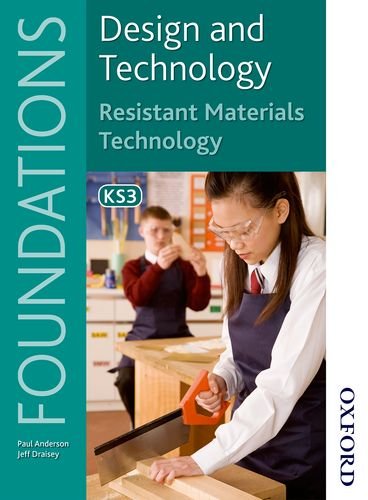 Design and Technology Foundations Resistant Materials Technology Key Stage 3 (Design & Technology Foundation) (9781408508121) by Anderson, Paul; Draisey, Jeff