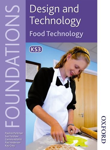 Stock image for Design and Technology Foundations Food Technology Key Stage 3 (Design & Technology Foundation) for sale by Goldstone Books