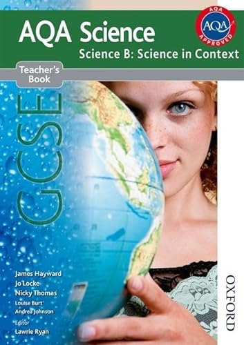 Stock image for New AQA Science GCSE Science B: ScienHayward, James; Locke, Jo; Thoma for sale by Iridium_Books