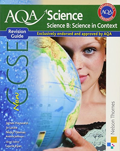 Imagen de archivo de New AQA Science GCSE Science B Science in Context Revision Guide a la venta por MusicMagpie