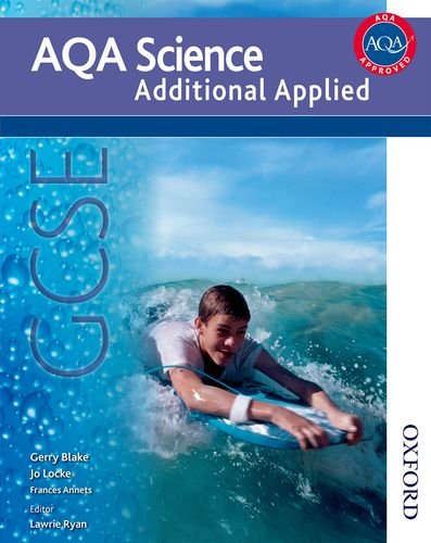 Stock image for New AQA Science GCSE Additional Applied Science for sale by Better World Books Ltd