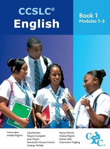 CCSLC English Book 1 Modules 1-3 (9781408508909) by Slee, Marian; McNab, Lindsay; Campbell, Wayne; Dwyer, Jean; Francis, Novelette; Tingling, Charmaine; Patrick, Myrna; Beckles, Julia; Pilgrim, Imelda