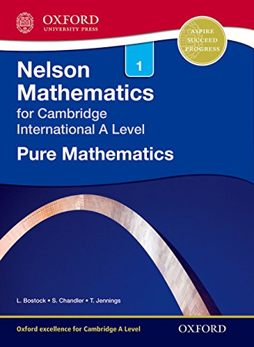 9781408515587: Nelson Pure Mathematics 1 for Cambridge International A Level (CIE A Level)