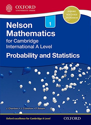 Nelson Probability and Statistics 1 for Cambridge International A Level (CIE A Level) (9781408515624) by Crawshaw, Janet; Chambers, Joan