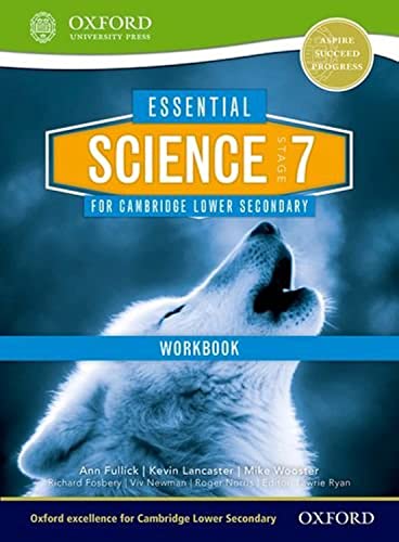 Essential Science for Cambridge Secondary 1 Stage 7 Workbook (CIE IGCSE Essential Series) (9781408520659) by Lancaster, Kevin; Fullick, Ann; Fosbery, Richard; Newman, Viv; Norris, Roger; Wooster, Mike