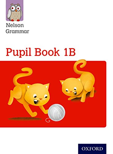 Stock image for Nelson Grammar Pupil Book 1B Year 1/P2 (New Nelson Grammar) for sale by WorldofBooks