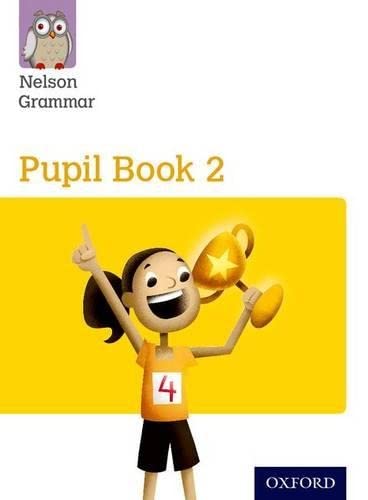 Beispielbild fr Nelson Grammar Pupil Book 2 Year 2/P3 zum Verkauf von Blackwell's
