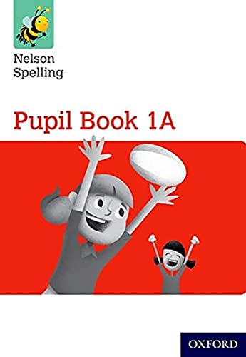 Stock image for Nelson Spelling Pupil Book 1A Year 1/P2 (Red Level) (Nelson Spelling New Edition) for sale by AwesomeBooks