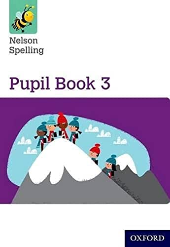 Beispielbild fr Nelson Spelling Pupil Book 3 (Nelson Spelling New Edition) zum Verkauf von WorldofBooks