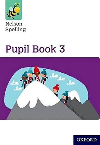 9781408524053: Nelson Spelling Pupil Book 3 Year 3/P4