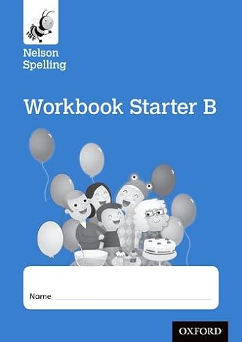 Beispielbild fr Nelson Spelling Workbook Starter B Reception/P1 (Blue Level) X10 zum Verkauf von Blackwell's