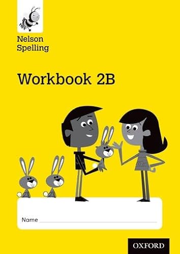 Beispielbild fr Nelson Spelling Workbook 2B Year 2/P3 (Yellow Level) x10 zum Verkauf von WorldofBooks