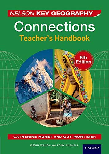 Beispielbild fr Nelson Key Geography, Connections, 5th Edition, David Waugh and Tony Bushell. Teacher's Handbook zum Verkauf von Blackwell's