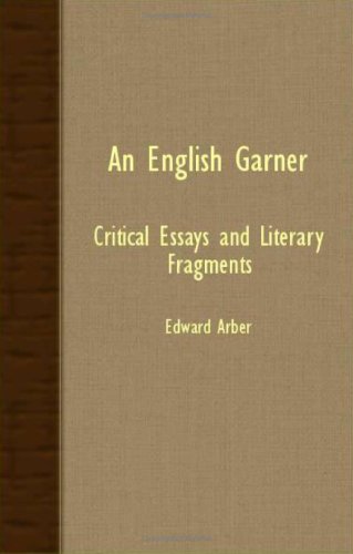 An English Garner: Critical Essays and Literary Fragments (9781408600146) by Arber, Edward