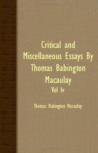 Critical and Miscellaneous Essays by Thomas Babington Macaulay (9781408600184) by Macaulay, Thomas Babington