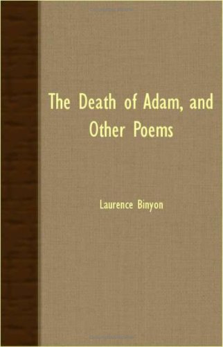The Death Of Adam, And Other Poems (9781408601518) by Binyon, Laurence