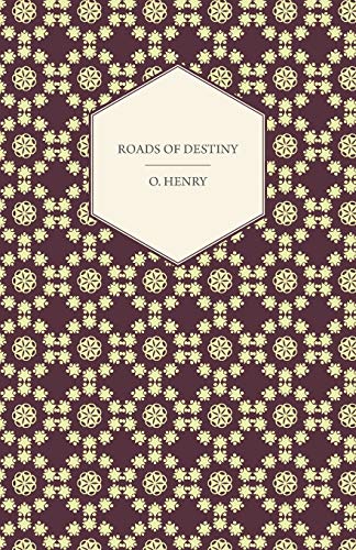 Roads Of Destiny (9781408602188) by Henry, O.