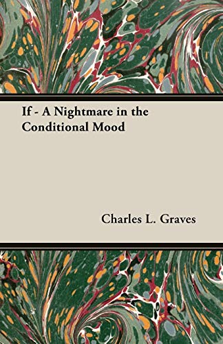 Stock image for If - A Nightmare in the Conditional Mood for sale by Phatpocket Limited