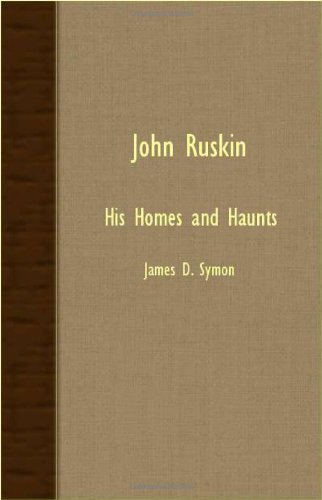 9781408606377: John Ruskin - His Homes and Haunts