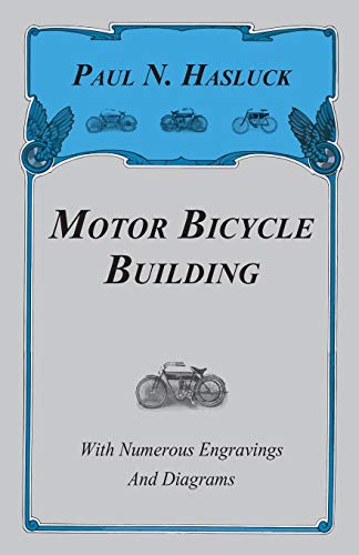 Stock image for Motor Bicycle Building - With Numerous Engravings and Diagrams for sale by GF Books, Inc.