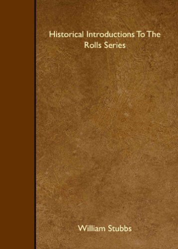 Historical Introductions To The Rolls Series (9781408612996) by Unknown Author